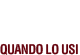 Quando lo usi